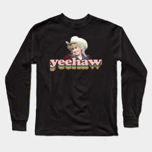 Yeehaw Dolly Cowboy Long Sleeve T-Shirt